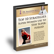 Ebook - Top 10 Strategies Super-Women Use to Stay Super-Fueled